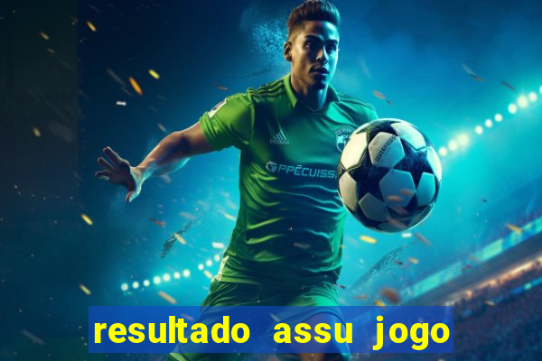 resultado assu jogo do bicho